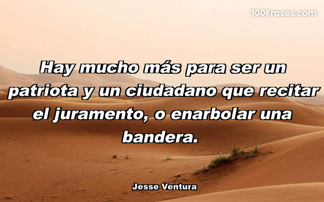 Hay mucho más para ser un patriota y un ciudadano que recitar el juramento, o enarbolar una bandera.